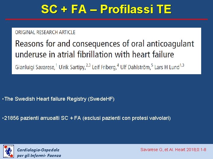 SC + FA – Profilassi TE • The Swedish Heart failure Registry (Swede. HF)