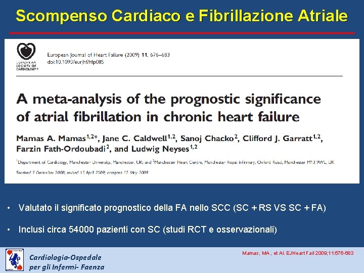 Scompenso Cardiaco e Fibrillazione Atriale • Valutato il significato prognostico della FA nello SCC