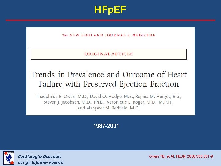 HFp. EF 1987 -2001 Cardiologia-Ospedale per gli Infermi- Faenza Owan TE, et Al. NEJM