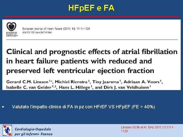 HFp. EF e FA • Valutato l’impatto clinico di FA in pz con HFr.