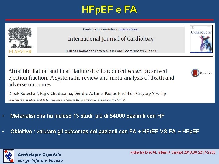 HFp. EF e FA • Metanalisi che ha incluso 13 studi: più di 54000