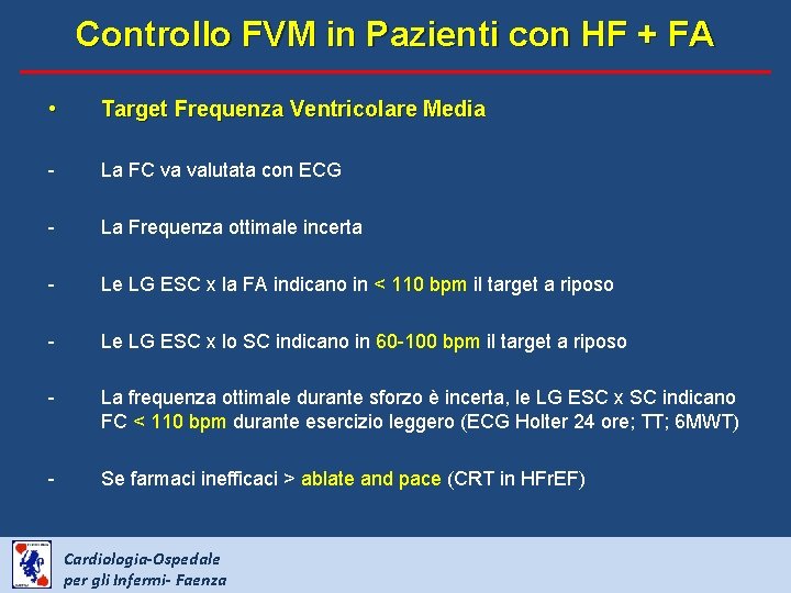 Controllo FVM in Pazienti con HF + FA • Target Frequenza Ventricolare Media -