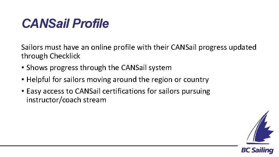 CANSail Profile Sailors must have an online profile with their CANSail progress updated through