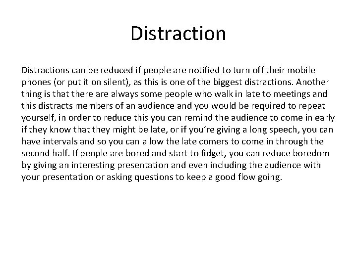 Distractions can be reduced if people are notified to turn off their mobile phones