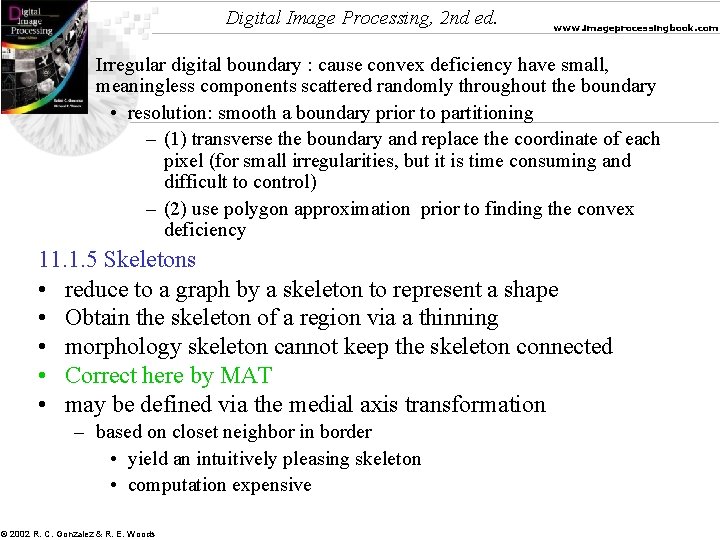 Digital Image Processing, 2 nd ed. www. imageprocessingbook. com – Irregular digital boundary :