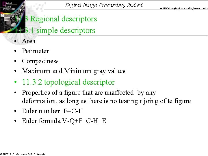 Digital Image Processing, 2 nd ed. www. imageprocessingbook. com 11. 3 Regional descriptors 11.