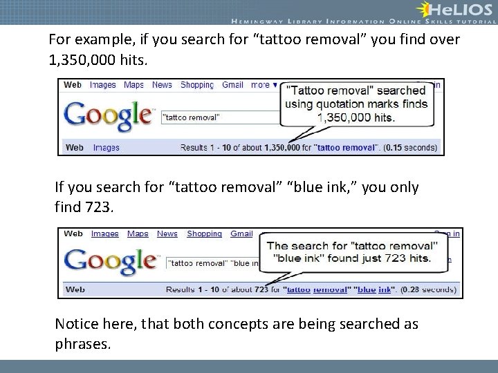 For example, if you search for “tattoo removal” you find over 1, 350, 000