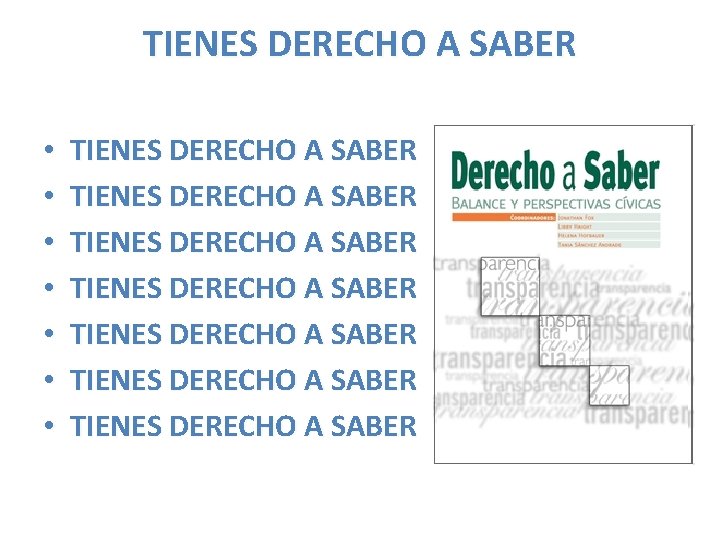 TIENES DERECHO A SABER • • TIENES DERECHO A SABER TIENES DERECHO A SABER