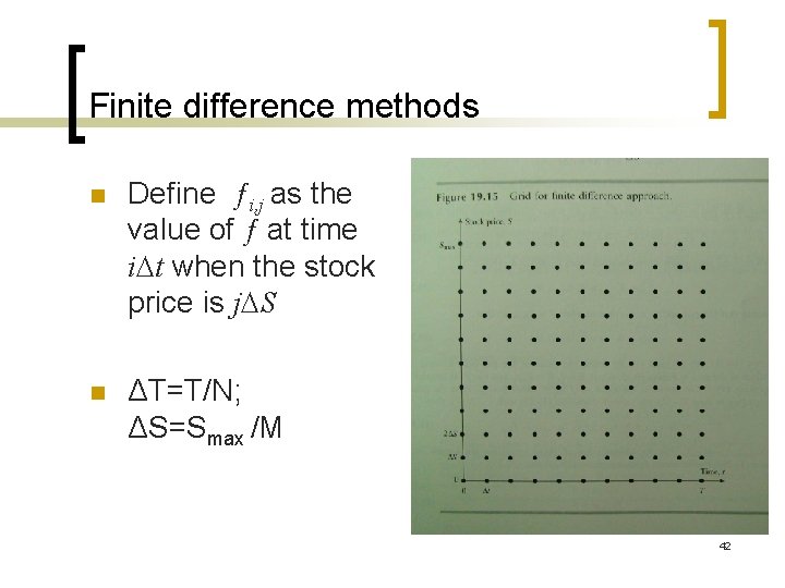 Finite difference methods n Define ƒi, j as the value of ƒ at time Finite difference methods n Define ƒi, j as the value of ƒ at time