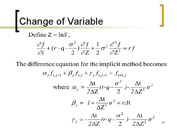 Change of Variable 51 Change of Variable 51