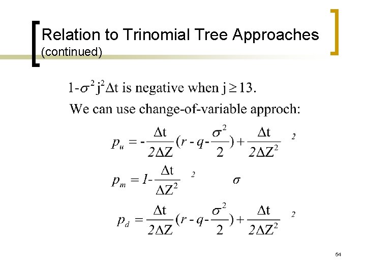Relation to Trinomial Tree Approaches (continued) 54 Relation to Trinomial Tree Approaches (continued) 54