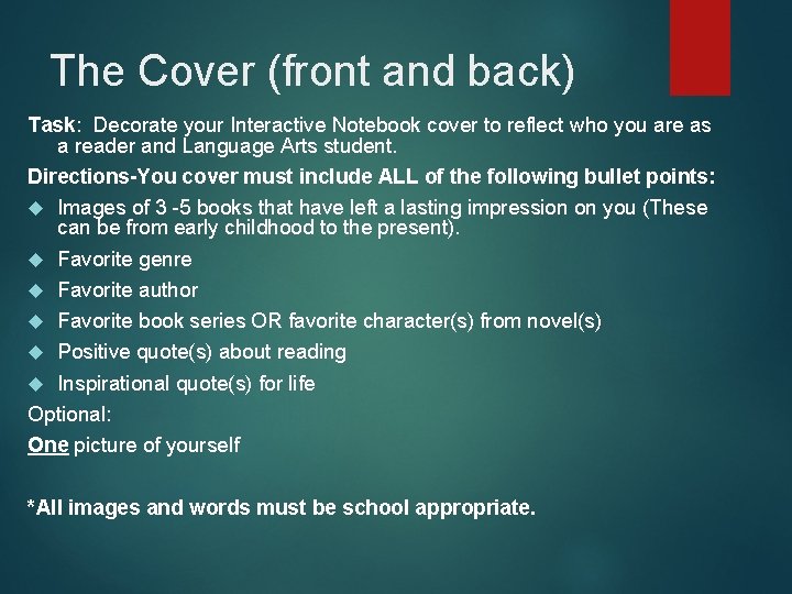 The Cover (front and back) Task: Decorate your Interactive Notebook cover to reflect who