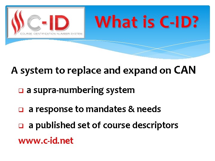 What is C-ID? A system to replace and expand on CAN q a supra-numbering