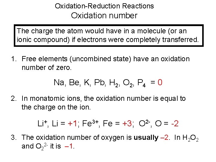 Oxidation-Reduction Reactions Oxidation number The charge the atom would have in a molecule (or