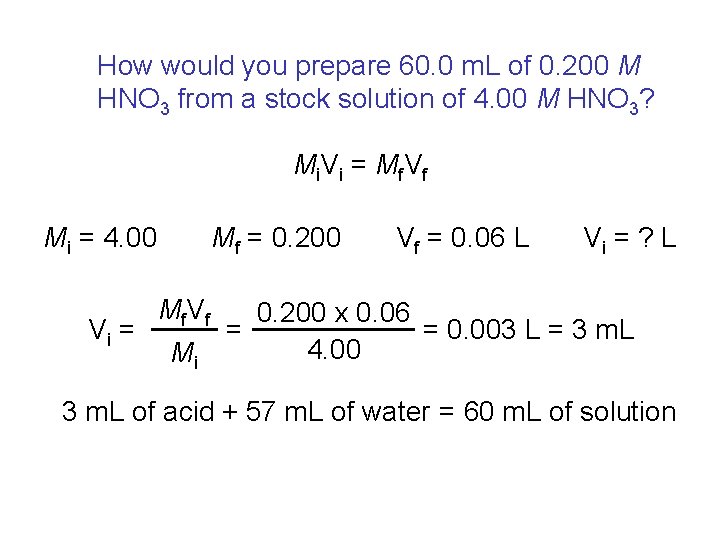 How would you prepare 60. 0 m. L of 0. 200 M HNO 3