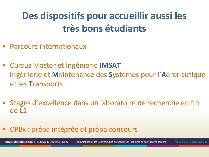 Des dispositifs pour accueillir aussi les très bons étudiants • Parcours internationaux • Cursus