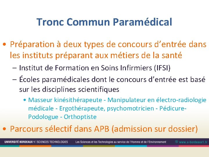 Tronc Commun Paramédical • Préparation à deux types de concours d’entrée dans les instituts