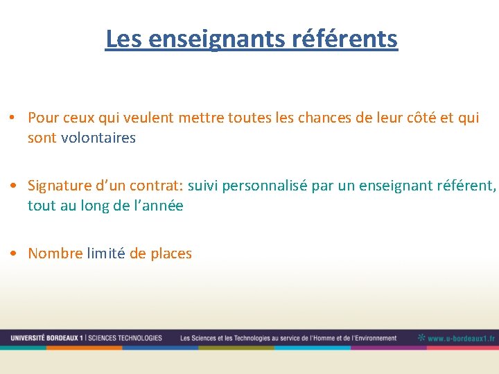 Les enseignants référents • Pour ceux qui veulent mettre toutes les chances de leur