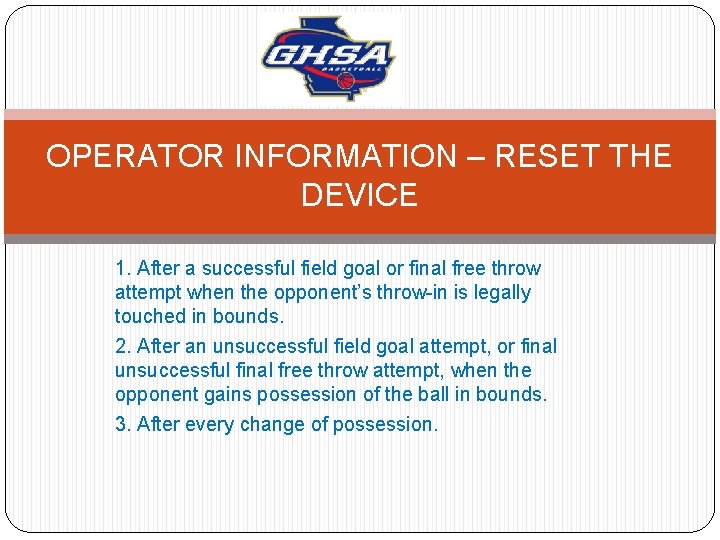 OPERATOR INFORMATION – RESET THE DEVICE 1. After a successful field goal or final