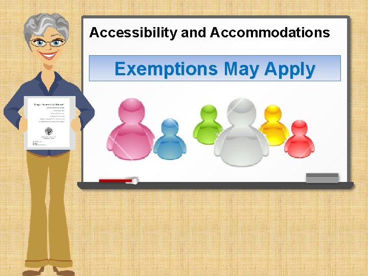 Accessibility and Accommodations Exemptions May Apply 