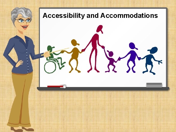 Accessibility and Accommodations 