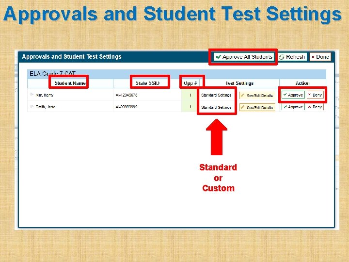 Approvals and Student Test Settings Standard or Custom 