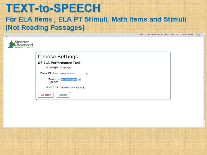 TEXT-to-SPEECH For ELA Items , ELA PT Stimuli, Math Items and Stimuli (Not Reading