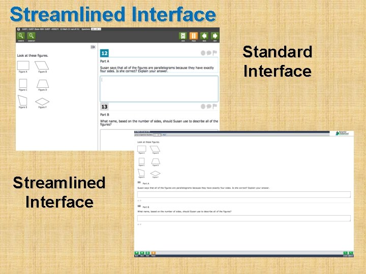 Streamlined Interface Standard Interface Streamlined Interface 