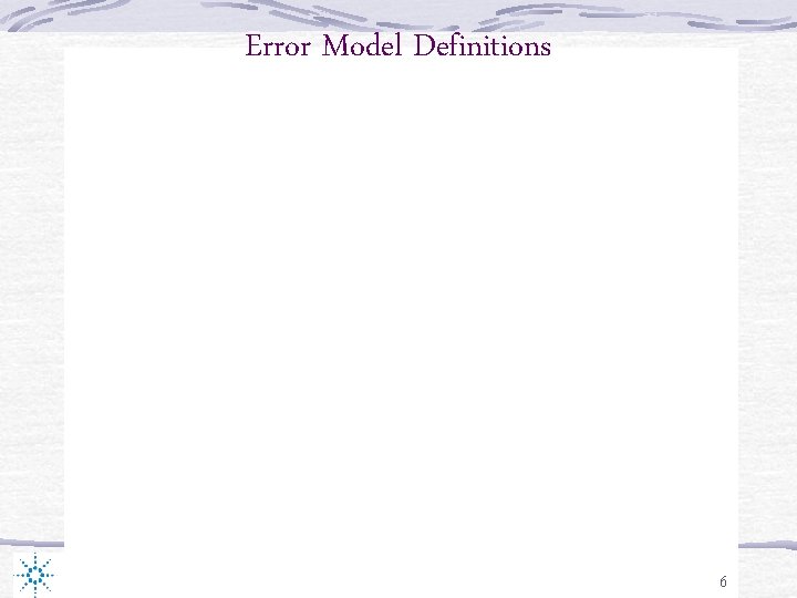 Error Model Definitions 6 