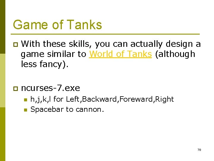 Game of Tanks p With these skills, you can actually design a game similar Game of Tanks p With these skills, you can actually design a game similar