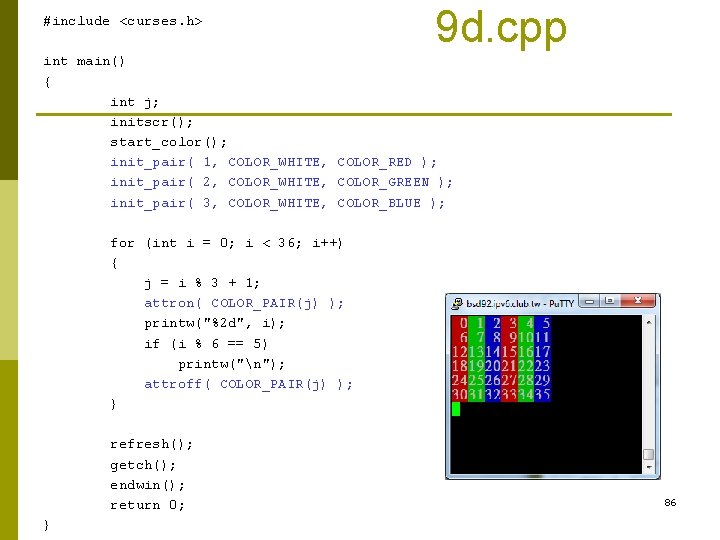 #include <curses. h> 9 d. cpp int main() { int j; initscr(); start_color(); init_pair( #include <curses. h> 9 d. cpp int main() { int j; initscr(); start_color(); init_pair(