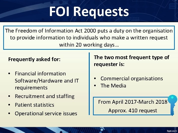 FOI Requests The Freedom of Information Act 2000 puts a duty on the organisation