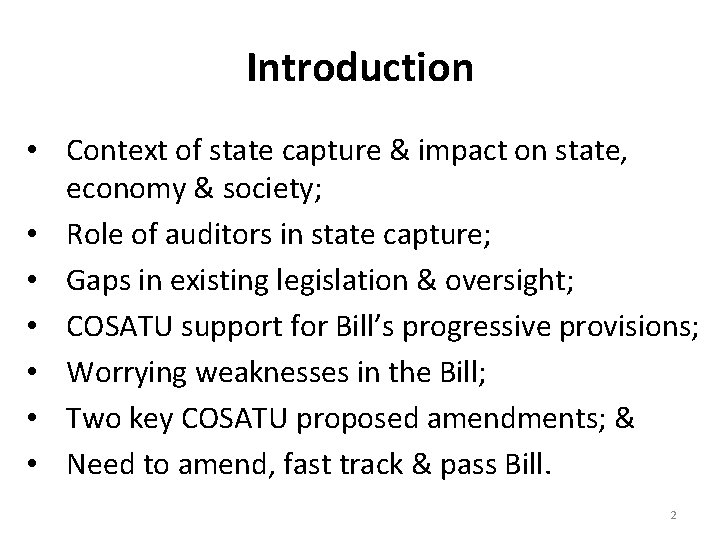 Introduction • Context of state capture & impact on state, economy & society; •