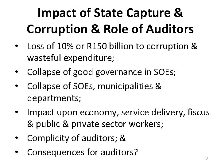 Impact of State Capture & Corruption & Role of Auditors • Loss of 10%