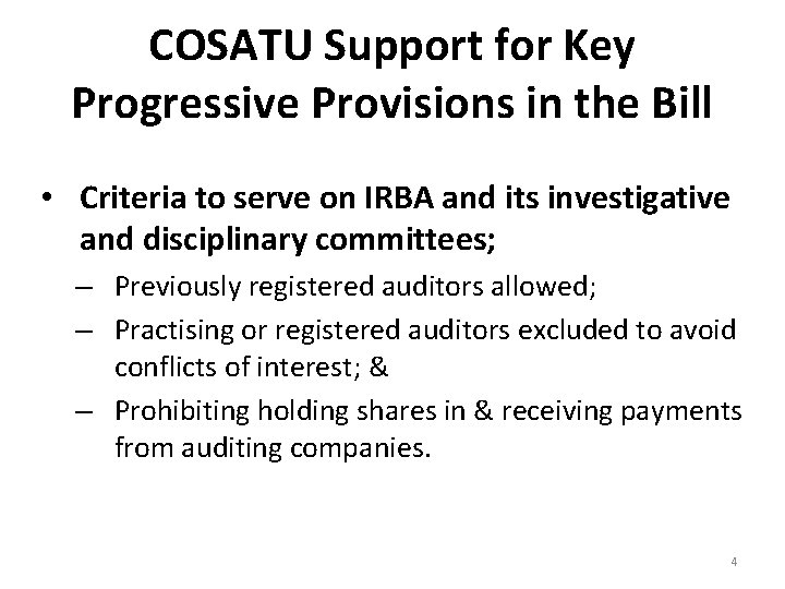 COSATU Support for Key Progressive Provisions in the Bill • Criteria to serve on