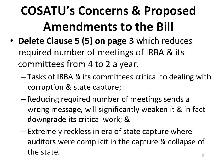 COSATU’s Concerns & Proposed Amendments to the Bill • Delete Clause 5 (5) on