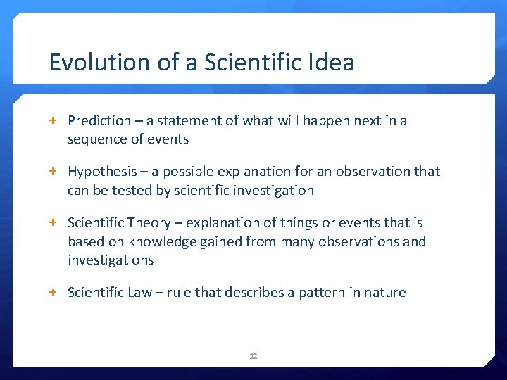 Evolution of a Scientific Idea + Prediction – a statement of what will happen