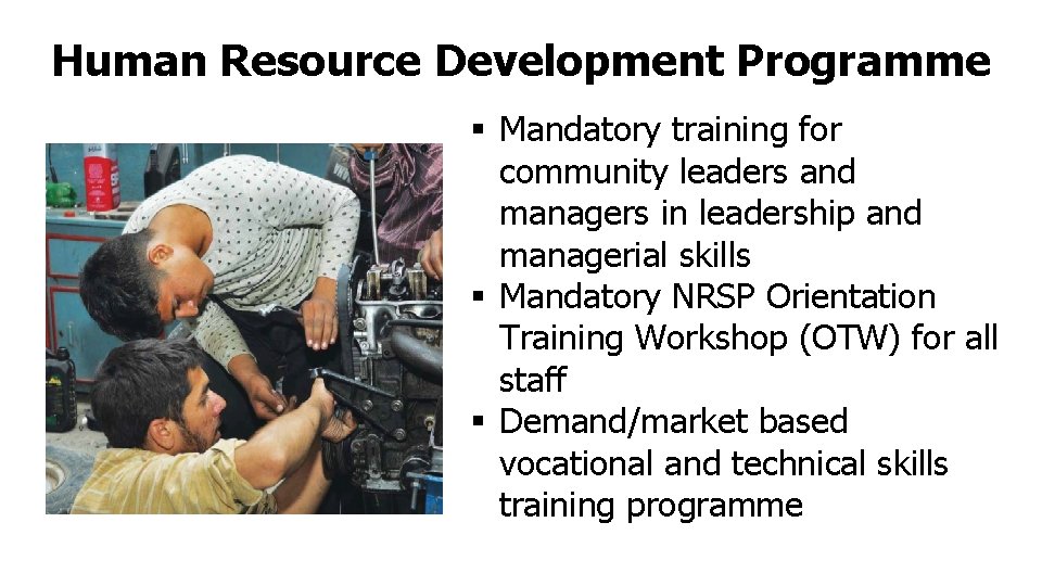 Human Resource Development Programme § Mandatory training for community leaders and managers in leadership