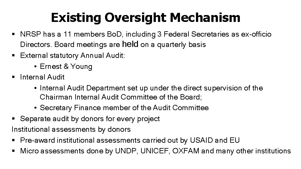 Existing Oversight Mechanism § NRSP has a 11 members Bo. D, including 3 Federal