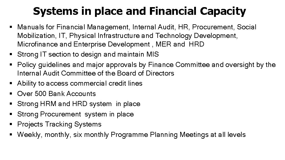 Systems in place and Financial Capacity § Manuals for Financial Management, Internal Audit, HR,