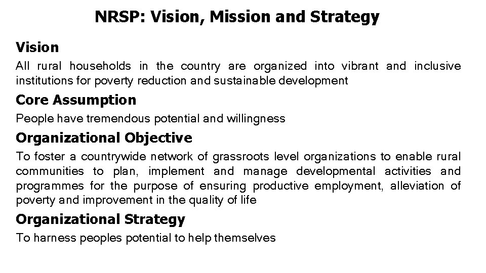 NRSP: Vision, Mission and Strategy Vision All rural households in the country are organized