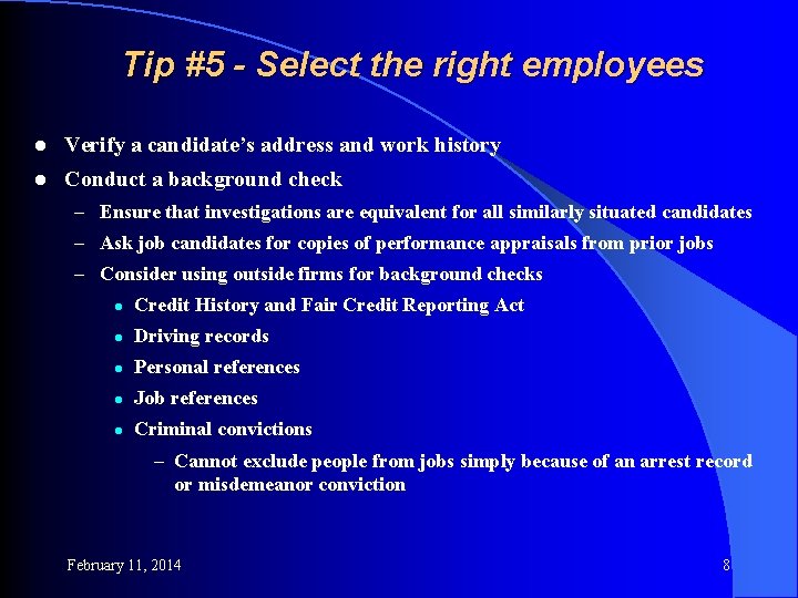 Tip #5 - Select the right employees l Verify a candidate’s address and work