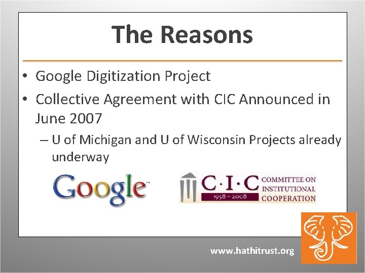 The Reasons • Google Digitization Project • Collective Agreement with CIC Announced in June