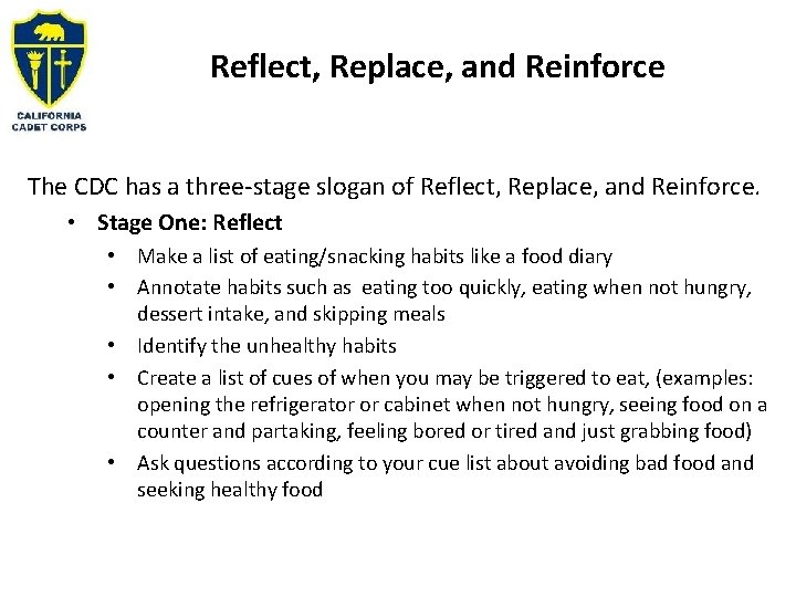 Reflect, Replace, and Reinforce The CDC has a three-stage slogan of Reflect, Replace, and