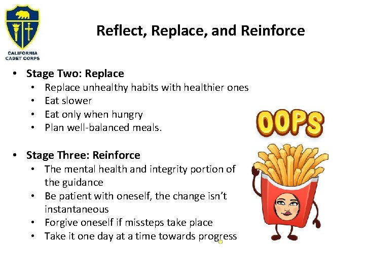 Reflect, Replace, and Reinforce • Stage Two: Replace • • Replace unhealthy habits with