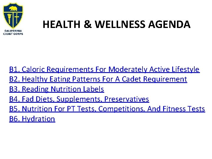 HEALTH & WELLNESS AGENDA B 1. Caloric Requirements For Moderately Active Lifestyle B 2.