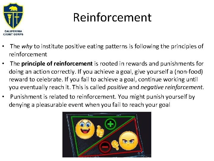 Reinforcement • The why to institute positive eating patterns is following the principles of