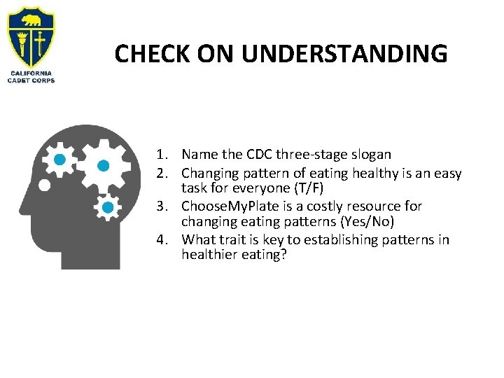 CHECK ON UNDERSTANDING 1. Name the CDC three-stage slogan 2. Changing pattern of eating