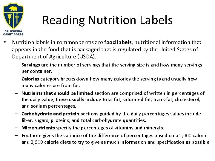 Reading Nutrition Labels • Nutrition labels in common terms are food labels, nutritional information