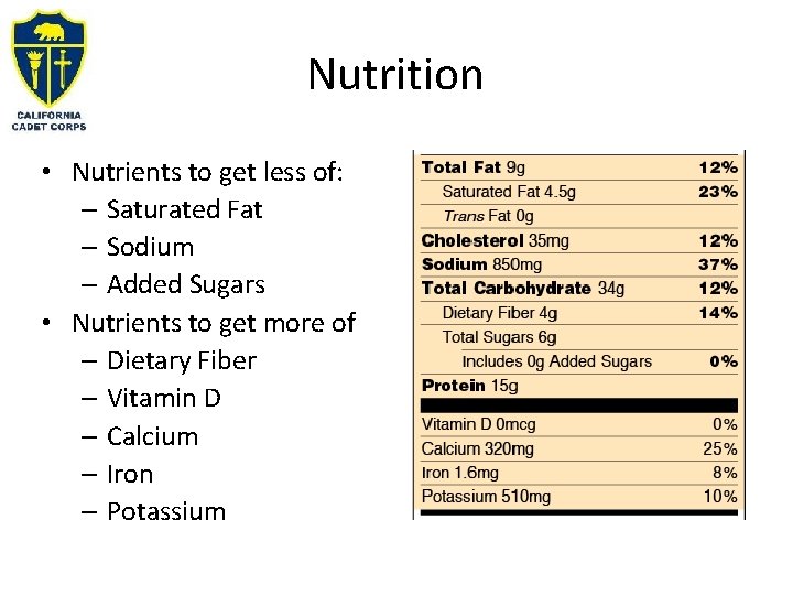 Nutrition • Nutrients to get less of: – Saturated Fat – Sodium – Added